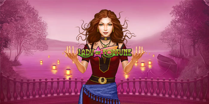 Strategi Fortune Spins Di Slot Lady Of Fortune Dengan Wild Progresif