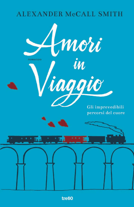 Alexander McCall Smith - Amori in viaggio (2014)
