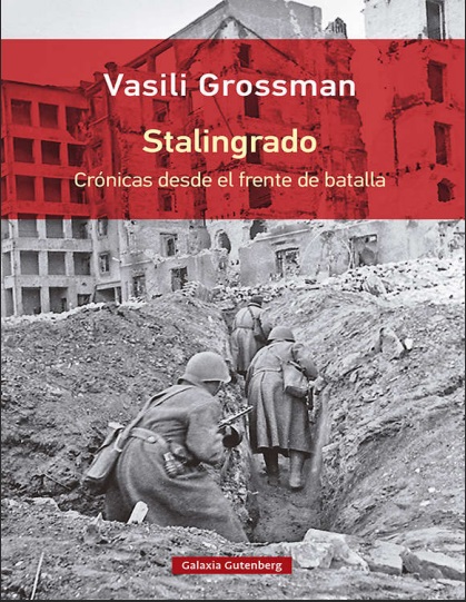 Stalingrado. Crónicas desde el frente de batalla - Vasili Grossman (Multiformato) [VS]