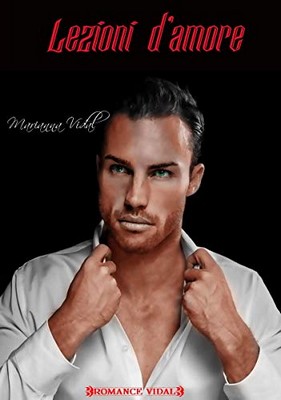 Marianna Vidal - Serie Latinos vol.6. Lezioni d'amore (2019)