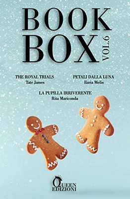 Tate James, Ilaria Melis, Rita Mariconda - Book Box: The royal trials. Petali dalla luna. La pupilla irriverente (2019)