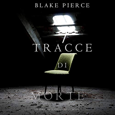 Blake Pierce - Tracce di Morte꞉ Un Thriller di Keri Locke 1 (2020) (mp3 - 128 kbps)