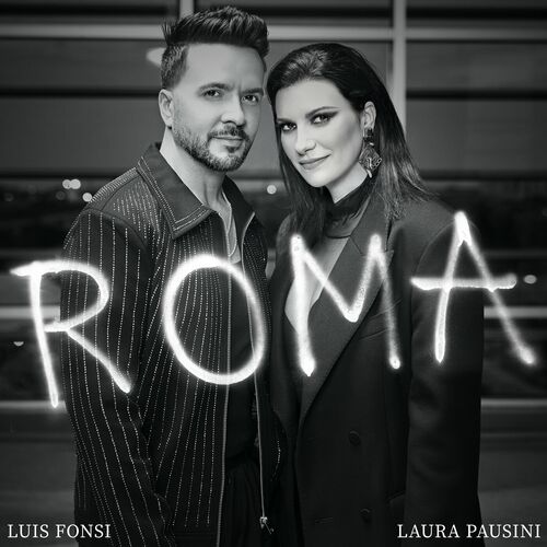 Luis Fonsi, Laura Pausini - Roma (Single) (2024) Mp3