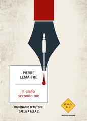 Pierre Lemaitre – Il giallo secondo me (2021)
