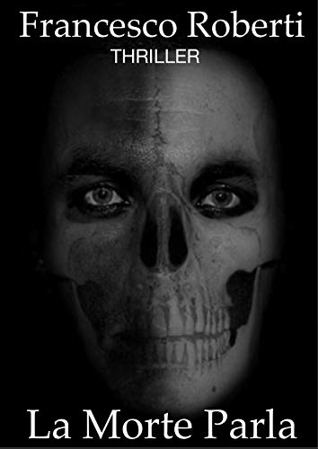 Francesco Roberti – La morte parla (2020)