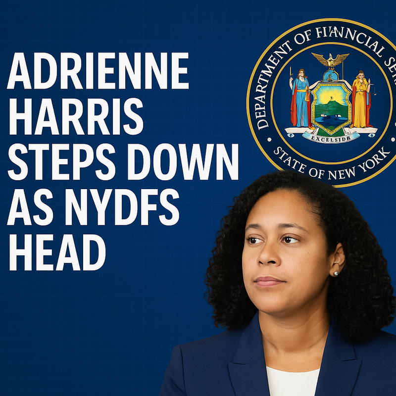 Adrienne Harris Steps Down as NYDFS Head; Kaitlin Asrow Named Acting Superintendent
