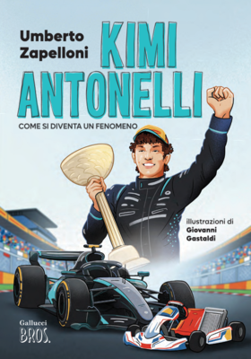 Umberto Zapelloni - Kimi Antonelli. Come è diventato un fenomeno (2026)