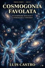 Luis Castro – Cosmogonia favulata. Da Hardware Biologico a Nomadi Intergalattici (2026)