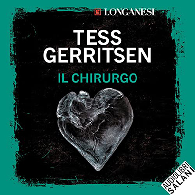 Tess Gerritsen - Il chirurgo꞉ I casi di Jane Rizzoli e Maura Isles 1 (2022) (mp3 - 128 kbps)