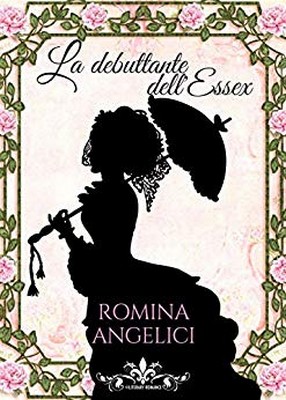 Romina Angelici - La debuttante dell'Essex  (2019)