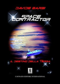 Davide Barbi - Space Contractor I. Il destino della terra (2015)