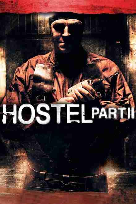 Hostel: Part II (2007) Hollywood Dual Audio Movie Download 720p-BRRip | MovieBite