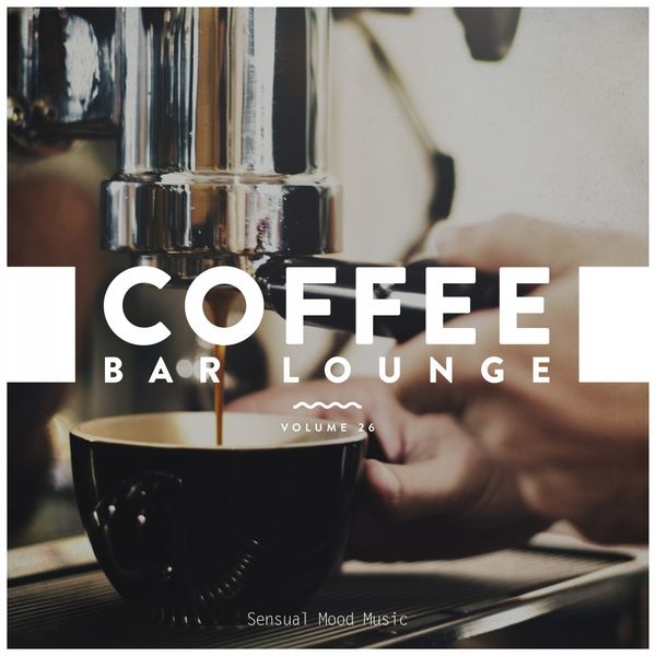 VA - Coffee Bar Lounge Vol. 26 (2021)