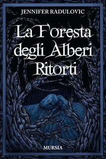 Jennifer Radulovic - La foresta degli alberi ritorti (2024)