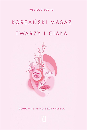 Wee Soo Young - Koreański masaż twarzy i ciała (2022) [EBOOK PL]