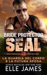 Elle James – Brotherhood Protectors Vol. 2. Bride Protector Seal (2026)