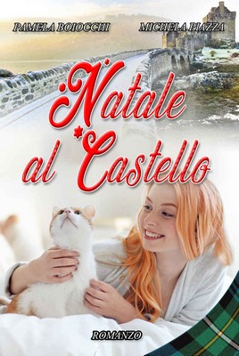 Pamela Boiocchi, Michela Piazza - Natale al castello (2018)