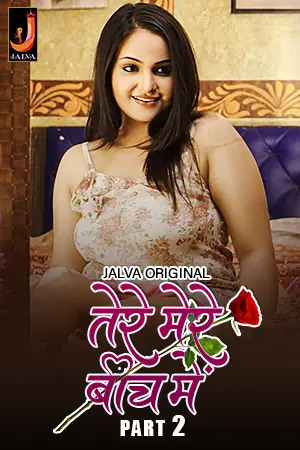  Tere Mere Beech Main (2024) UNRATED 720p HEVC HDRip Jalva S01 Part 2 Hot Web Series [400MB] Full Movie Download