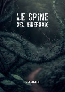 Carla Brosio - Le spine del ginepraio (2023)