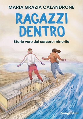 Maria Grazia Calandrone - Ragazzi dentro (2026)