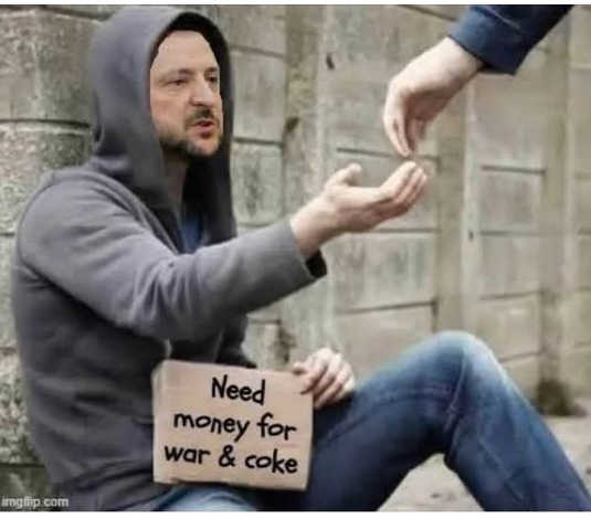 zelensky-need-money-for-war-and-coke.jpg