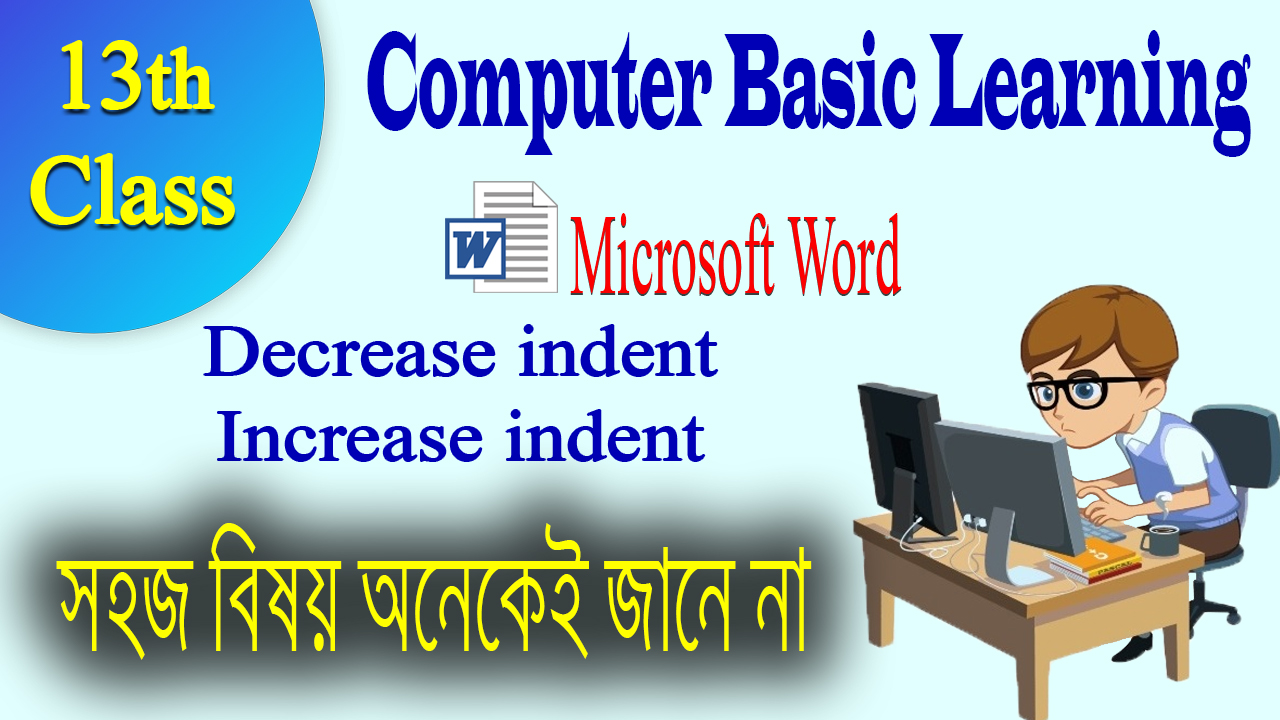 Decrease indent in ms word, Increase indent  in ms word