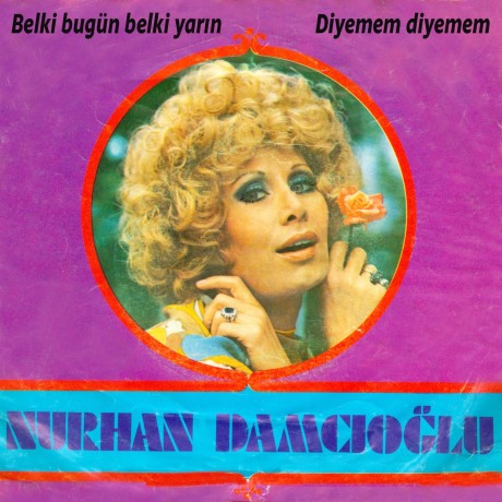 Nurhan Damcioglu - Belki Bugün Belki Yarin