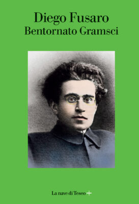 Diego Fusaro – Bentornato Gramsci (2021)