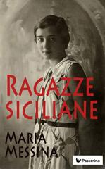 Maria Messina – Ragazze siciliane (2017)