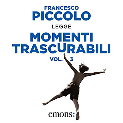 Francesco Piccolo - Momenti trascurabili 3 (2020) (mp3 - 128 kbps)