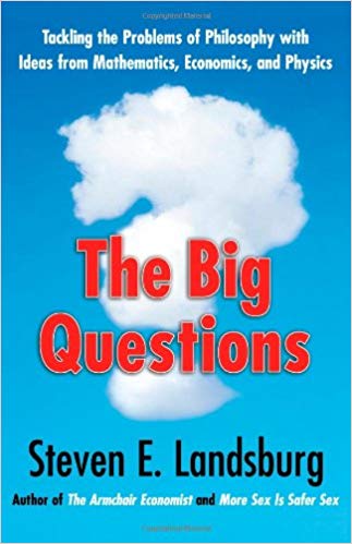 The Big Questions: Tackling the Problems of Philosophy with Ideas from Mathematics, Economics, and Physics-P2P
