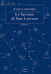 Julio Llamazares – Le lacrime di San Lorenzo (2015)