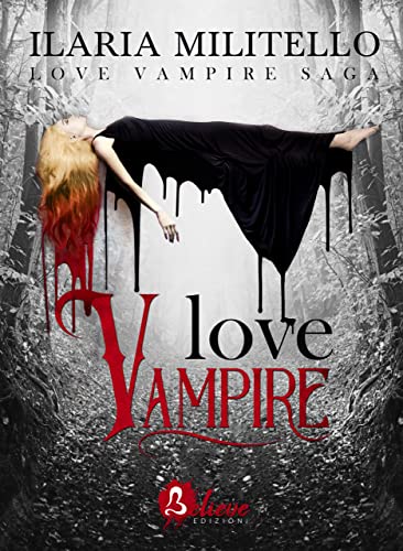 Ilaria Militello - Love Vampire. Love Vampire 1 (2021)
