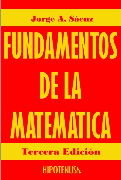 Fundamentos de la Matemática: Estructuras Discretas, 3 Edición - Jorge A. Sáenz (PDF + Epub) [VS]
