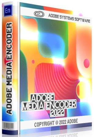 Adobe Media Encoder 2022 22.5.0.57 by m0nkrus