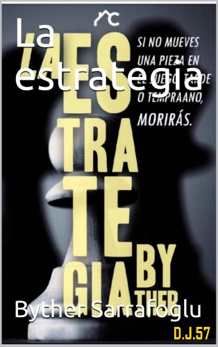 1 - La estrategia - Byther Sarrafoglu