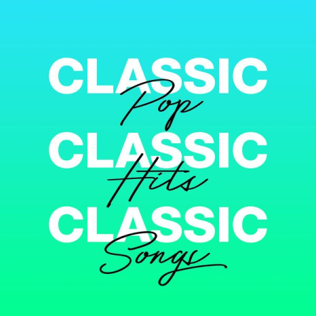 Various Artists - Classic Pop Classic Hits Classic Songs (2020)