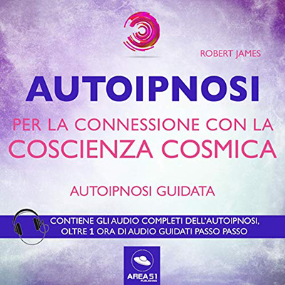 Robert James - Autoipnosi per la connessione con la Coscienza Cosmica (2017) (mp3 - 128 kbps)