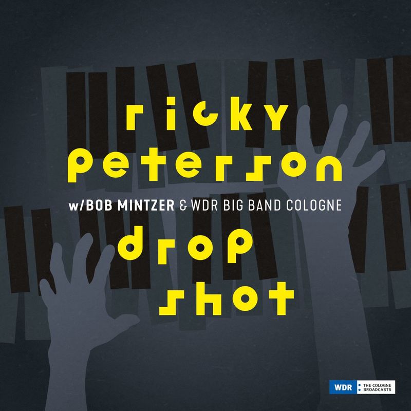 Ricky Peterson, Bob Mintzer & WDR Big Band Cologne - Drop Shot (Album, Leopard, 2018) FLAC