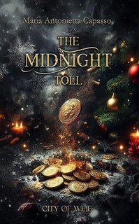 Maria Antonietta Capasso - City of Woe  Vol. 2.5. The Midnight Toll (2024)