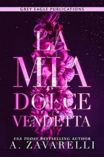 A. Zavarelli ─ La mia dolce vendetta  (2022)