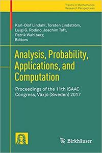 Analysis, Probability, Applications, and Computation: Proceedings of the 11th ISAAC Congress, Väx...