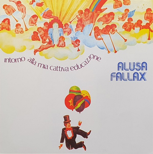 Alusa Fallax - Intorno Alla Mia Cattiva Educazione (1974) (Reissue 1994) (Lossless + MP3)