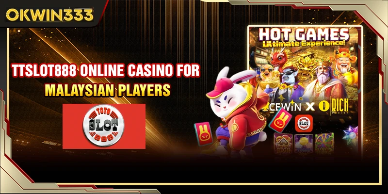 ttslot888 online casino for malaysian players