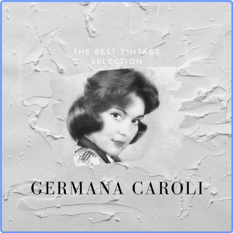 Germana Caroli - The Best Vintage Selection - Germana Caroli (Album, Retro Music Box, 2020) 320 Scarica Gratis