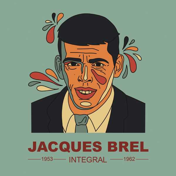 Jacques Brel. INTEGRAL Jacques Brel 1953.1962 (2023) [24Bit.44.1kHz] [FLAC]  Vz3n9ixp08ly