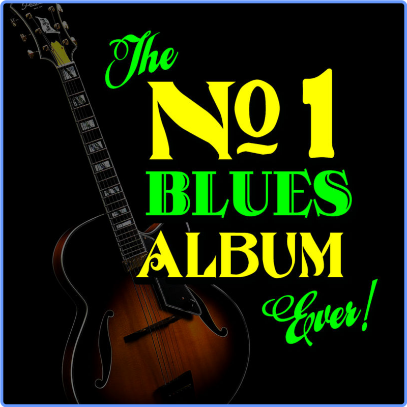 The No  1 Blues Album Ever (200 Brani, Compilation, Silverphonic Records, 2012) mp3 320 Kbps