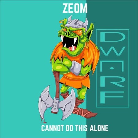 Zeom - Cannot Do This Alone (2025)