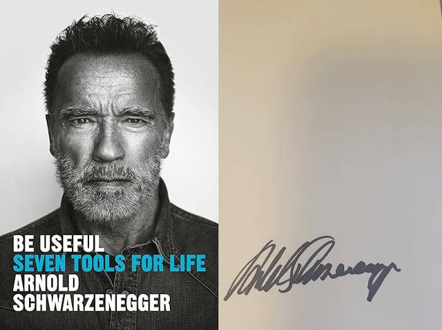 ARNOLD SCHWARZENEGGER AUTOGRAPHED - BE USEFUL SEVEN TOOLS FOR LIFE