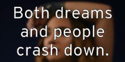 both-dreams-and-people-crash-down